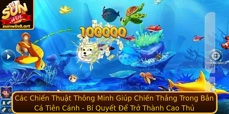 Các Chiến Thuật Thông Minh Giúp Chiến Thắng Trong Bắn Cá Tiên Cánh - Bí Quyết Để Trở Thành Cao Thủ Các Chiến Thuật Thông Minh Giúp Chiến Thắng Trong Bắn Cá Tiên Cánh - Bí Quyết Để Trở Thành Cao Thủ